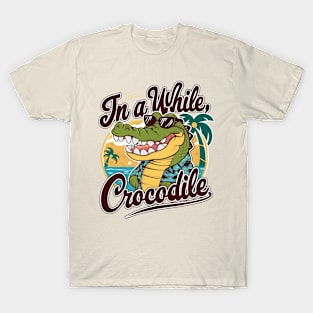 See You Later, Alligator T-Shirt